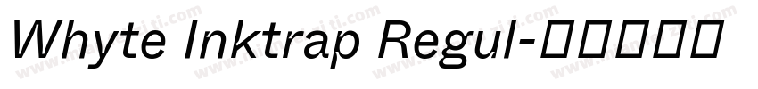 Whyte Inktrap Regul字体转换